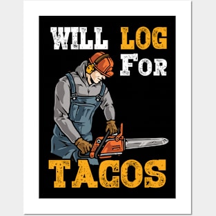 WIll Log For Tacos Posters and Art